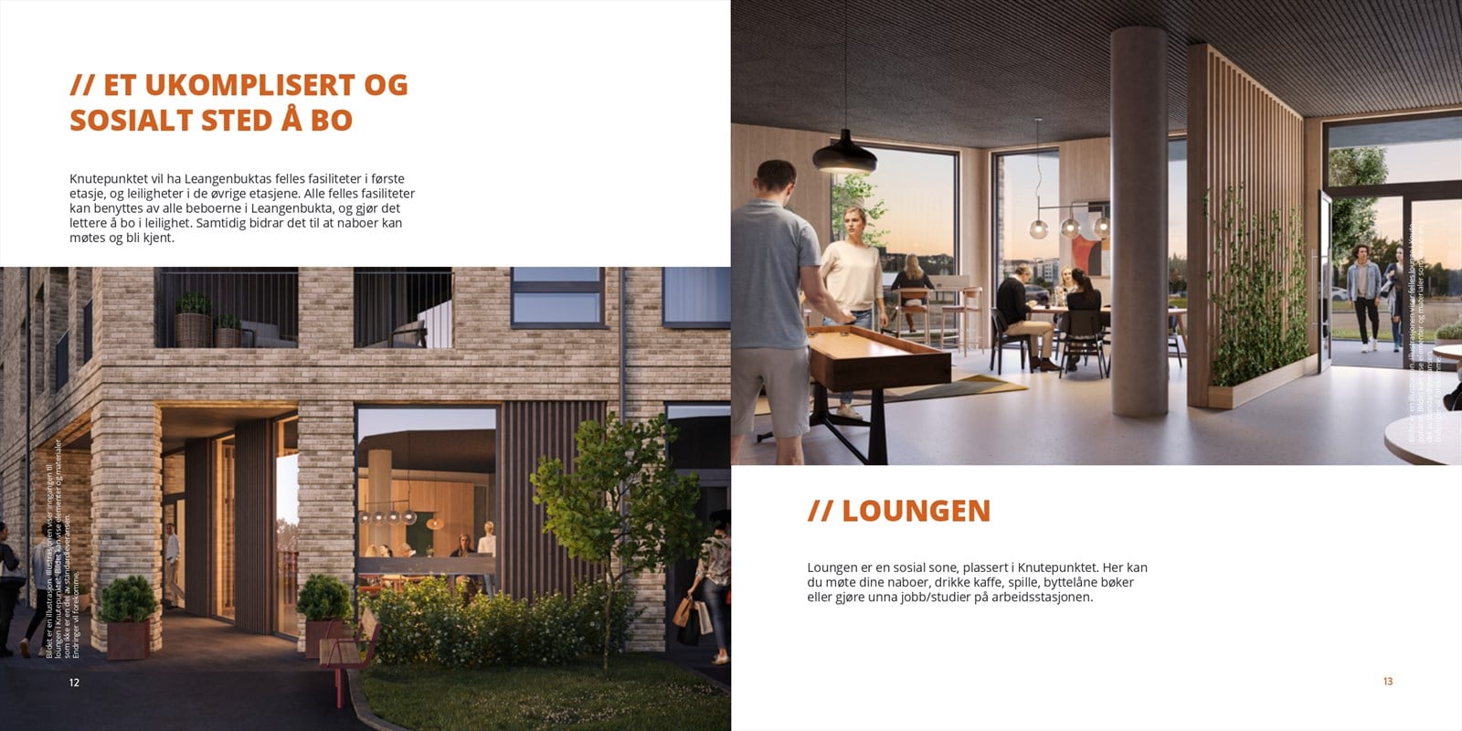 I første etasjen vil beboerne kunne benytte seg av flere fasiliteter og loungen. I Knutepunktet finner du også gjesterommet til leie for dine gjester, gjesterommet er innredet dobbeltseng, bad og et enkelt kjøkken.